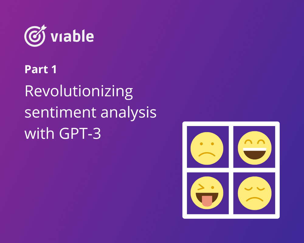 Revolutionizing Sentiment Analysis with GPT4 Part 1 Viable